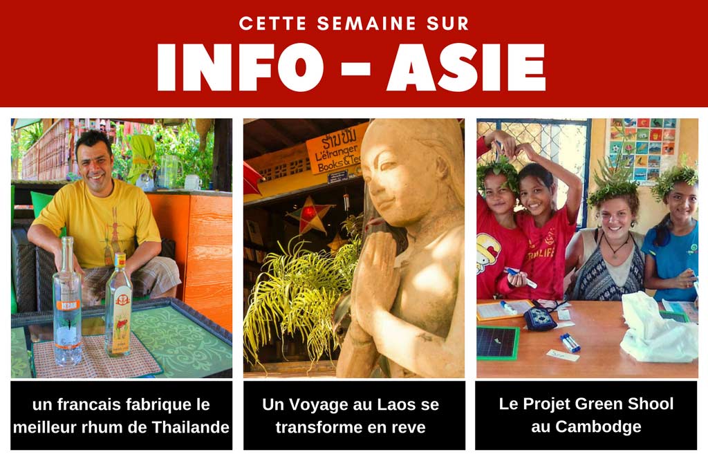Cette semaine sur Info-Asie - Green School project - Issan Rhum et ...